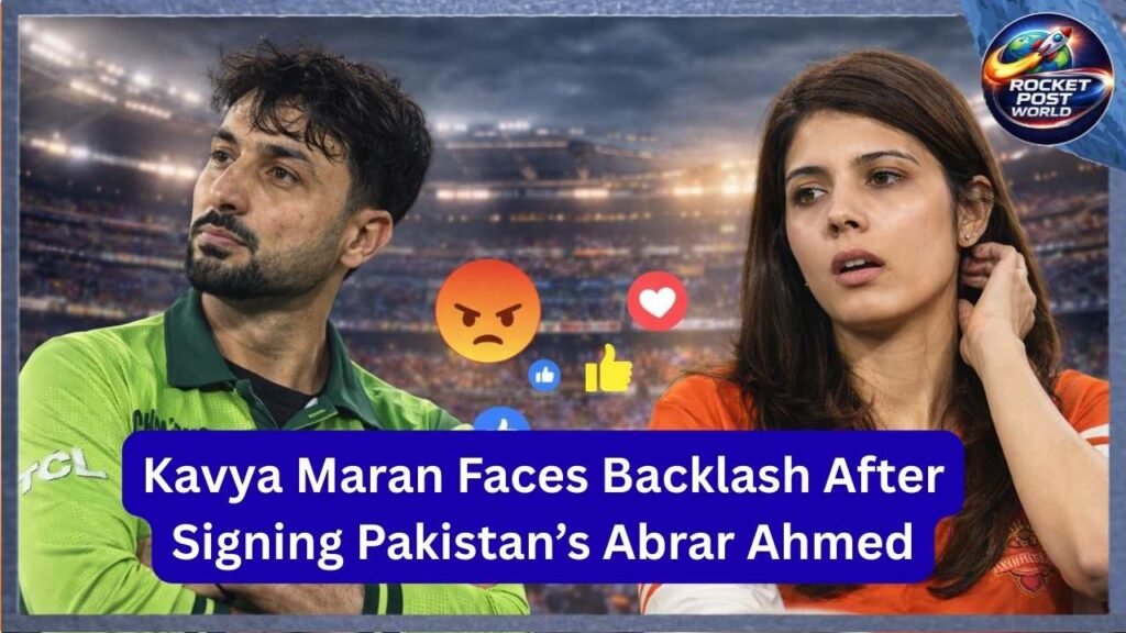 Kavya Maran Faces Backlash After Signing Pakistan’s Abrar Ahmed in The Hundred 2026